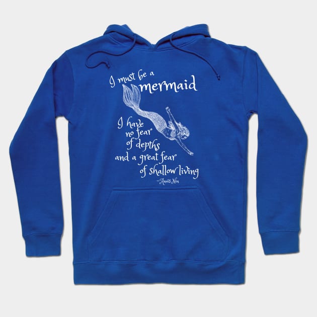 I Must Be A Mermaid Hoodie by Maris